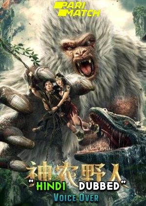 Shennong Wild Man (2022) Hindi [Voice Over] Dubbed WEBRip download full movie